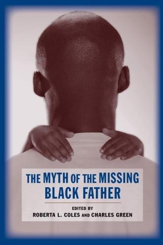 The Myth of the Missing Black Father