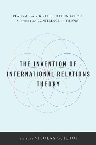 The Invention of International Relations Theory