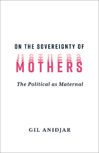On the Sovereignty of Mothers