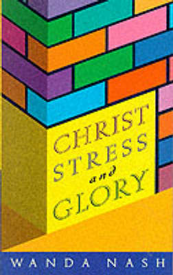 Christ, Stress and Glory