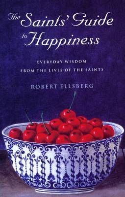 The Saints' Guide to Happiness