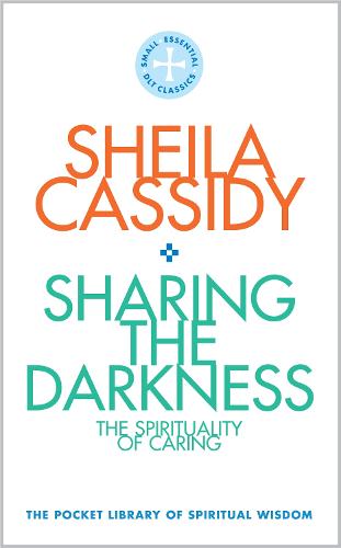 Sharing the Darkness: The Spirituality of Caring