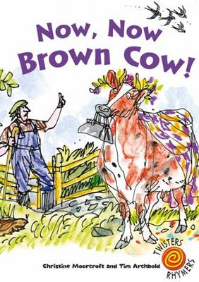 Now, Now Brown Cow!