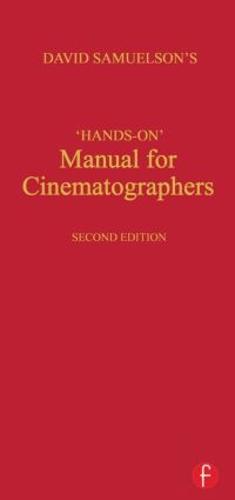 Hands-on Manual for Cinematographers