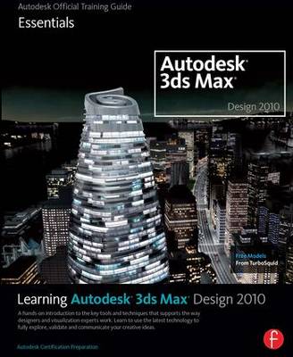 Learning Autodesk 3ds Max Design 2010: Essentials