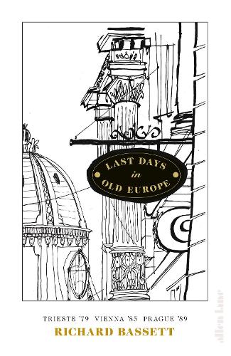 Last Days in Old Europe