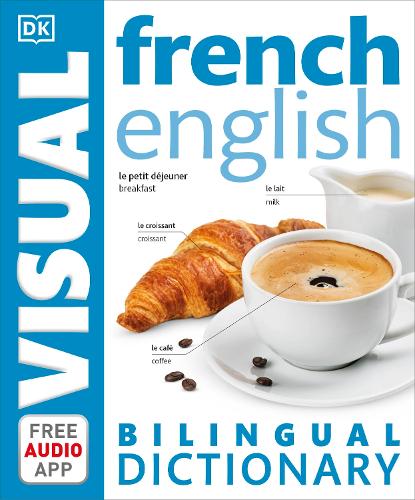 French-English Bilingual Visual Dictionary with Free Audio App by DK