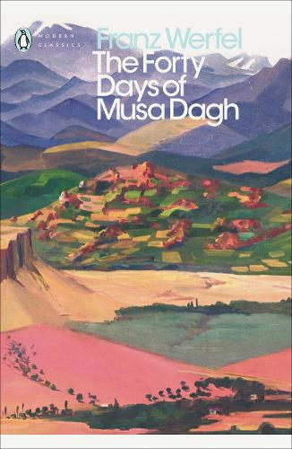 The Forty Days of Musa Dagh by Franz Werfel