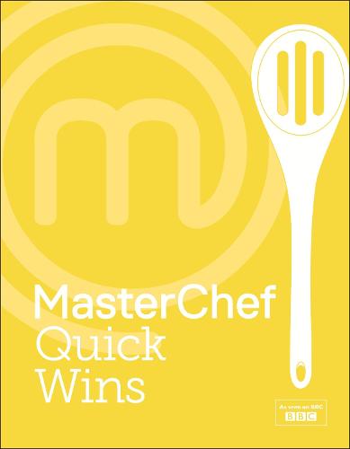 MasterChef Quick Wins