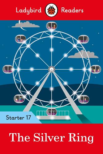 Ladybird Readers Starter Level 17 – The Silver Ring (ELT Graded Reader)