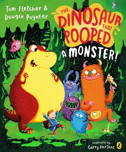 The Dinosaur that Pooped a Monster! by Tom Fletcher