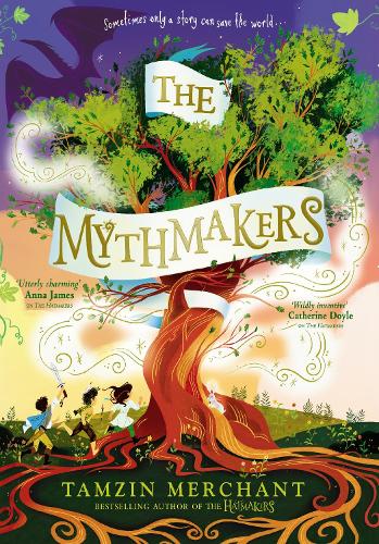 The Mythmakers by Tamzin Merchant