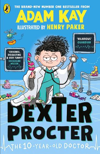 Dexter Procter the 10-Year-Old Doctor by Adam Kay