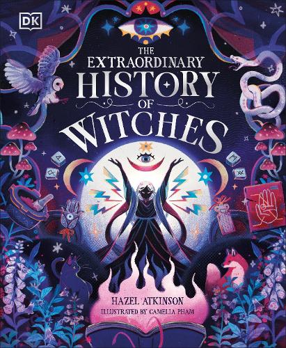 The Extraordinary History of Witches by Hazel Atkinson