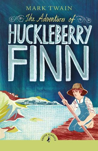 Huckleberry Finn Mark Twainハックルベリーフィンの冒険 ハックルベリー・フィンの冒険 英文版 | マーク トウェイン