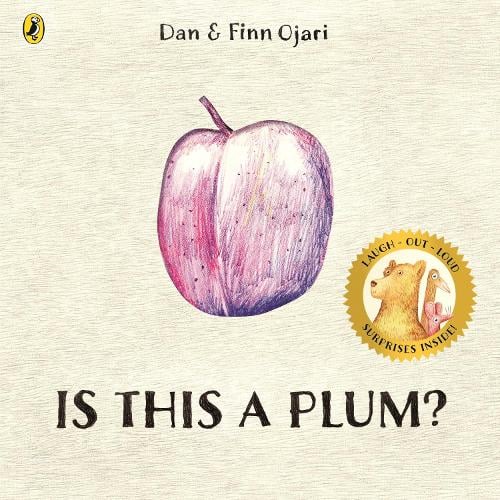 Is This a Plum? by Dan Ojari