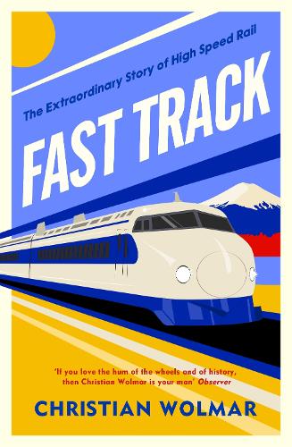 Fast Track by Christian Wolmar