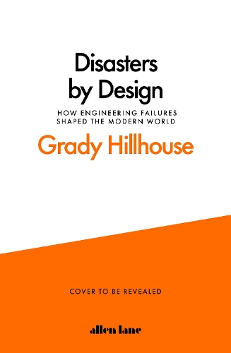 Disasters by Design