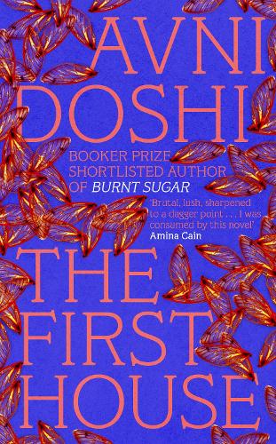 The First House by Avni Doshi
