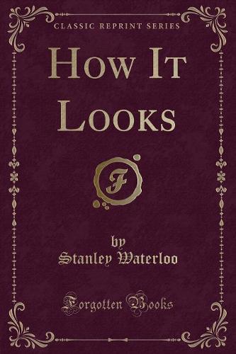 How It Looks (Classic Reprint)