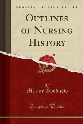 Outlines of Nursing History (Classic Reprint)