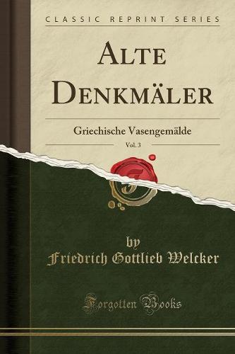 Alte Denkmaler, Vol. 3