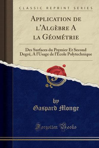 Application de l'Algebre a la Geometrie