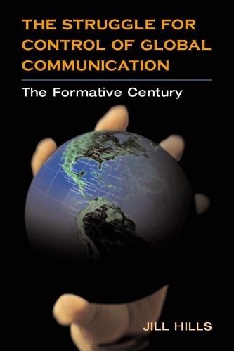 The Struggle for Control of Global Communication