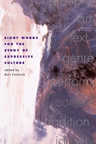 Eight Words for the Study of Expressive Culture