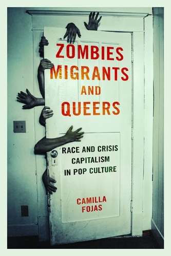 Zombies, Migrants, and Queers