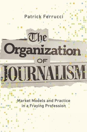 The Organization of Journalism