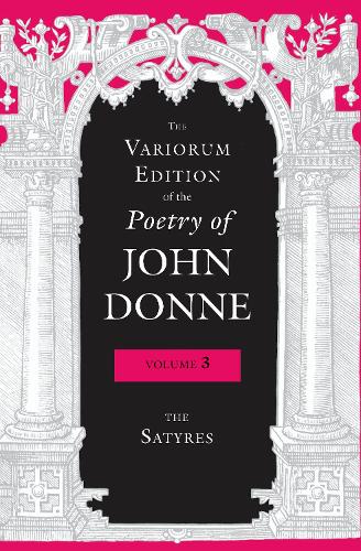 The Variorum Edition of the Poetry of John Donne, Volume 3