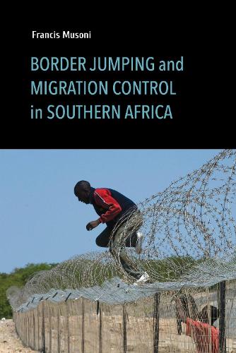 Border Jumping and Migration Control in Southern Africa