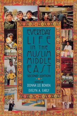 Everyday Life in the Muslim Middle East, Second Edition