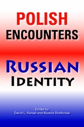 Polish Encounters, Russian Identity
