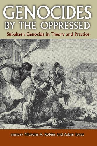 Genocides by the Oppressed