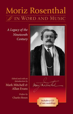 Moriz Rosenthal in Word and Music