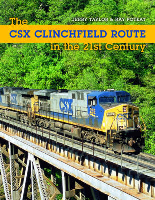 The CSX Clinchfield Route in the 21st Century