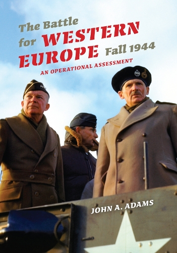 The Battle for Western Europe, Fall 1944