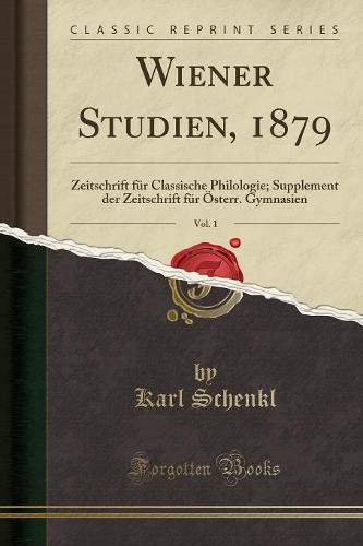 Wiener Studien, 1879, Vol. 1
