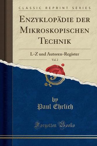 Enzyklopadie Der Mikroskopischen Technik, Vol. 2