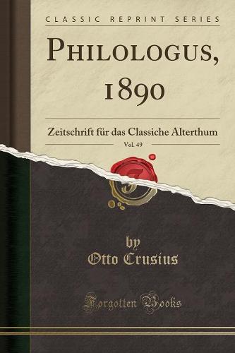 Philologus, 1890, Vol. 49