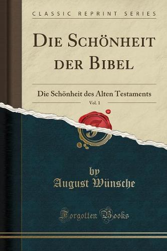 Die Schoenheit Der Bibel, Vol. 1