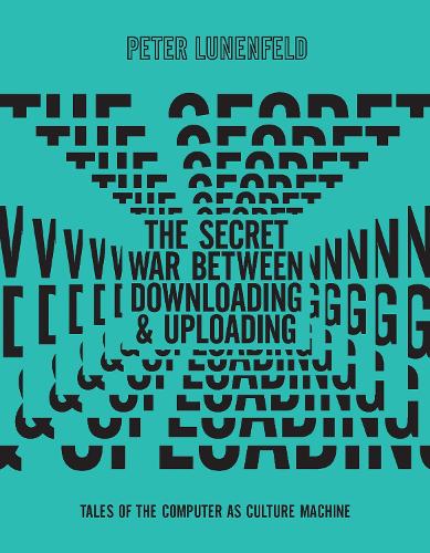 The Secret War Between Downloading and Uploading