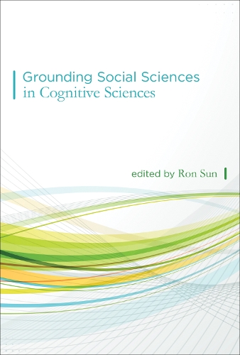 Grounding Social Sciences in Cognitive Sciences