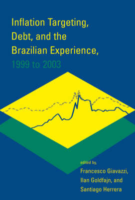 Inflation Targeting, Debt, and the Brazilian Experience, 1999 to 2003