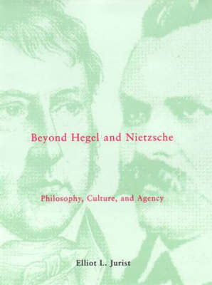 Beyond Hegel and Nietzsche