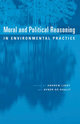 Moral and Political Reasoning in Environmental Practice