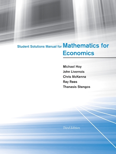 Student Solutions Manual for Mathematics for Economics