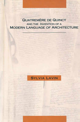 Quatremère de Quincy and the Invention of a Modern Language of Architecture
